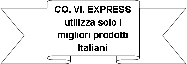 Nastro 1: CO. VI. EXPRESS utilizza solo i migliori prodotti Italiani 